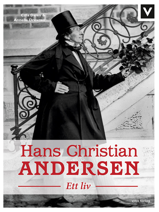 Titeldetaljer för Hans Christian Andersen - Ett liv av Cilla Dalén - Tillgänglig
